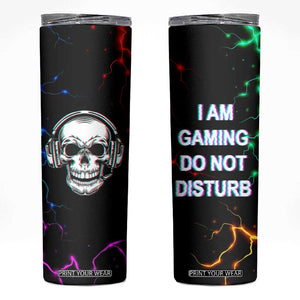 Gifts For Gamer Skinny Tumbler I Am Gaming Do Not Disturb TB09 Black Print Your Wear