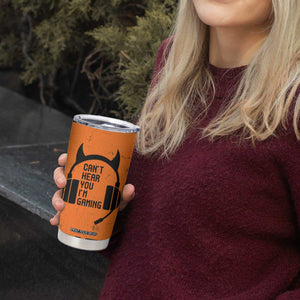 Personalized Gamer Tumbler Cup Custom Name Can't Hear You I'm Gaming TB09 Print Your Wear