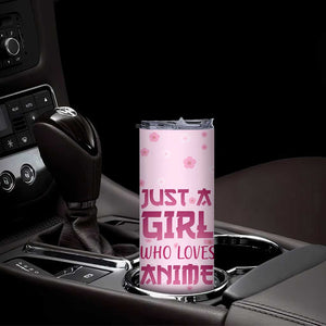 Anime Lover Gifts for Girls Skinny Tumbler Just A Girl Who Loves Anime TB09 Print Your Wear