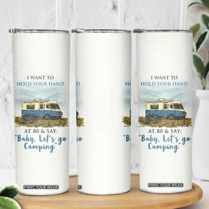 Romantic Gift for Couple Skinny Tumbler I Want To Hold Your Hand At 80 Valentine Anniversary TB09 Print Your Wear