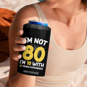 Funny 80th Birthday 4 in 1 Can Cooler Tumbler I'm Not 80 I'm In 18 With 62 Years Experience TB10 Print Your Wear