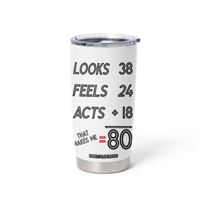 Funny 80th Birthday Tumbler Cup Happy 1944 80 Years Old Birthday Gifts TB10 Print Your Wear