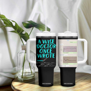 Doctor Gifts Tumbler With Handle A Wise Doctor Once Wrote Funny Thank You Gift TB10 Print Your Wear