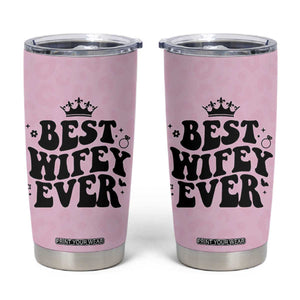 Gifts For Wife from Husband Tumbler Cup Best Wifey Ever Bride Bachelorette Wedding Gifts TB10 Pink Print Your Wear