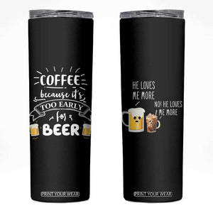 Funny Coffee Skinny Tumbler Too Early For Beer TB10 Black Print Your Wear