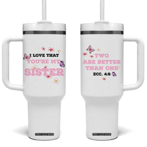 Love That You Are My Sister Tumbler With Handle Gifts For Sisters From Brother Sis TB10 One Size: 40 oz White Print Your Wear