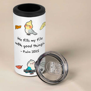 Christian Gifts 4 in 1 Can Cooler Tumbler Birds Psalm 103:5 He Fills My Life With Good Things TB10 Print Your Wear