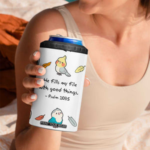 Christian Gifts 4 in 1 Can Cooler Tumbler Birds Psalm 103:5 He Fills My Life With Good Things TB10 Print Your Wear