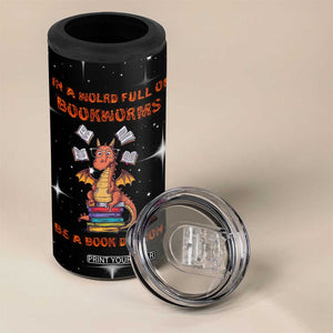 Book Lover 4 in 1 Can Cooler Tumbler In A World Full Of Bookworms Be A Book Dragon TB10 Print Your Wear