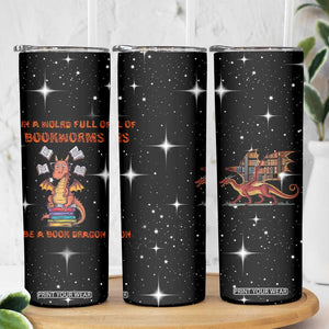 Book Lover Skinny Tumbler In A World Full Of Bookworms Be A Book Dragon TB10 Print Your Wear