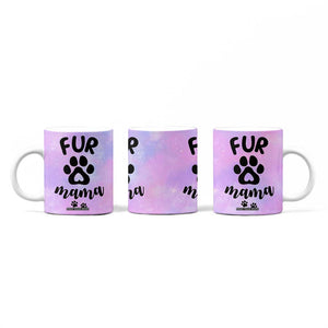 Fur Mama Coffee Mug Cat Dog Mom Gifts For New Puppy Fur Baby Owners TB10 Print Your Wear