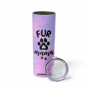 Fur Mama Skinny Tumbler Cat Dog Mom Gifts For New Puppy Fur Baby Owners TB10 Print Your Wear