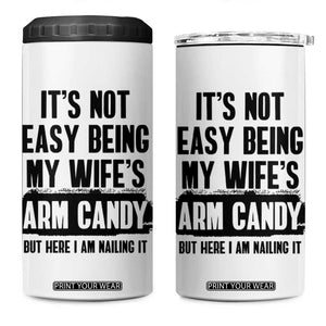 Funny Husband 4 in 1 Can Cooler Tumbler It's Not Easy Being My Wifes Arm Candy TB10 One Size: 16 oz White Print Your Wear