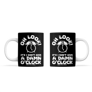 Funny Retirement Gifts Coffee Mug Oh Look Its I Dont Give a Damn O Clock Retired Coworker Gag Gifts TB10 Black Print Your Wear