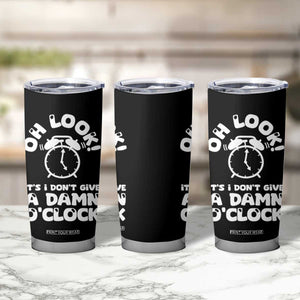 Funny Retirement Gifts Tumbler Cup Oh Look Its I Dont Give a Damn O Clock Retired Coworker Gag Gifts TB10 Print Your Wear