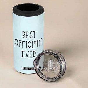 Wedding Host 4 in 1 Can Cooler Tumbler Best Officiant Ever Present To That Special Person Performing The Marriage TB10 Print Your Wear