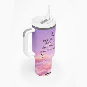 Funny Quitter Job Tumbler With Handle Opps I Mean Happy Retirement TB10 Print Your Wear