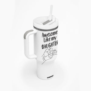 Proud Dad Tumbler With Handle Awesome Like My Daughter Funny Fathers Day Gifts TB10 Print Your Wear