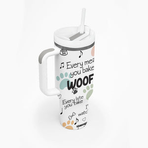 Funny Dog Tumbler With Handle Every Snack You Make I'll Be Watching You Puppy Lovers Gifts TB10 Print Your Wear