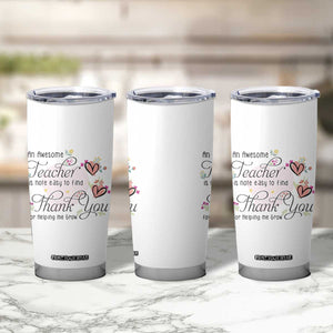 Best Teacher Appreciation Gifts Tumbler Cup Thank You For Helping Me Grow TB10 Print Your Wear