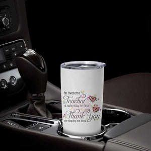 Best Teacher Appreciation Gifts Tumbler Cup Thank You For Helping Me Grow TB10 Print Your Wear