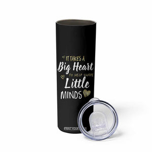 Teacher Skinny Tumbler It Takes a Big Heart Teachers Day Graduation Gifts TB10 Print Your Wear
