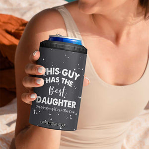 Funny Dad Gifts From Daughter 4 in 1 Can Cooler Tumbler This Guy Has The Best Step Daughter Fathers Day TB10 Print Your Wear