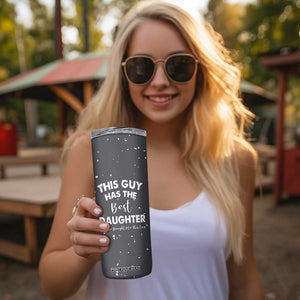 Funny Dad Gifts From Daughter Skinny Tumbler This Guy Has The Best Step Daughter Fathers Day TB10 Print Your Wear