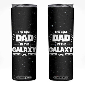 Funny Father's Day Gift For Dad Skinny Tumbler Best Dad In The Galaxy Christmas Birthday Gifts TB10 Black Print Your Wear