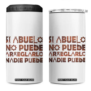 Abuelo Gifts 4 in 1 Can Cooler Tumbler Spanish Si Abuelo no Puede arreglarlo nadie Puede para día del Padre TB10 One Size: 16 oz White Print Your Wear
