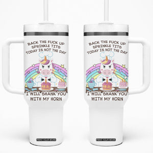 Funny Rude Unicorn Tumbler With Handle Back the F*ck up Sprinkle Tits Today Is Not the Day Shank You With My Horn TB10 One Size: 40 oz White Print Your Wear