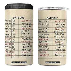 Library Due Date Card 4 in 1 Can Cooler Tumbler Bookish Gifts For Readers Librarian TB10 One Size: 16 oz Beige Print Your Wear