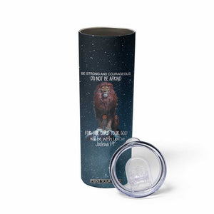 Bible Verse Skinny Tumbler Inspirational Scripture Strong & Courageous Joshua 1:9 TB10 Print Your Wear