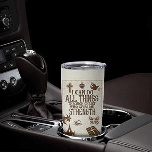 Christian Gifts Tumbler Cup I Can Do All Things Through Christ Bible Verse Philippians 4:13 TB10 Print Your Wear