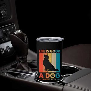 Gift For Dog Lovers Tumbler Cup Retro Life Is Better With A Dog TB10 Print Your Wear