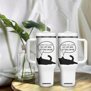Funny Black Cat Tumbler With Handle Sorry I'm Late My Cat Was Sitting On Me Humor Saying Coffee Cup Of Kitty Owners TB10 Print Your Wear
