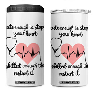 Funny Doctor 4 in 1 Can Cooler Tumbler Cute Enough To Stop Your Heart Skilled To Restart It TB10 One Size: 16 oz White Print Your Wear