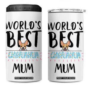 Chihuahua Dog Mom 4 in 1 Can Cooler Tumbler Gift For Dog Lovers Women New Puppy Fur Baby Owners TB10 One Size: 16 oz White Print Your Wear