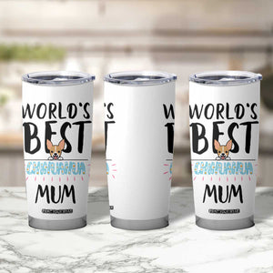 Chihuahua Dog Mom Tumbler Cup Gift For Dog Lovers Women New Puppy Fur Baby Owners TB10 Print Your Wear