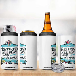 Retirement Gifts For Men 4 in 1 Can Cooler Tumbler All Play No Work Funny Retired Gift For Coworkers TB10 Print Your Wear