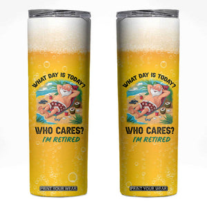 Funny Retirement Gifts Skinny Tumbler What Day Is Today? Who Cares? I'm Retired TB10 Yellow Print Your Wear