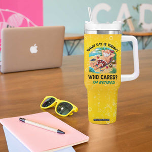 Funny Retirement Gifts Tumbler With Handle What Day Is Today? Who Cares? I'm Retired TB10 Print Your Wear