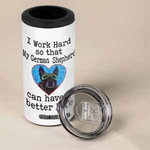 Dog Mom Gifts 4 in 1 Can Cooler Tumbler Work Hard For My German Shepherd Dog TB10 Print Your Wear