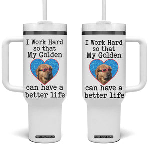 Dog Mom Gifts Tumbler With Handle Work Hard For My Golden Retriever Dog TB10 One Size: 40 oz White Print Your Wear