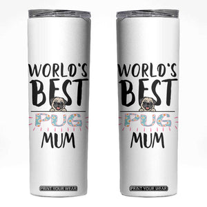 Dog Mom Pug Gifts Skinny Tumbler Dog Lovers Women New Puppy Fur Baby Owners TB10 White Print Your Wear
