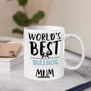 Bulldog Mom Coffee Mug Gift For Dog Lovers Women New Puppy Fur Baby Owners TB10 Print Your Wear