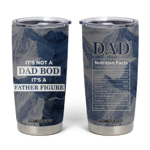 Gifts For Dad Tumbler Cup Its Not a Dad Bod Its a Father Figure Funny Fathers Day Gift TB10 Blue Print Your Wear