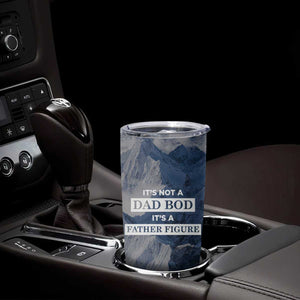 Gifts For Dad Tumbler Cup Its Not a Dad Bod Its a Father Figure Funny Fathers Day Gift TB10 Print Your Wear
