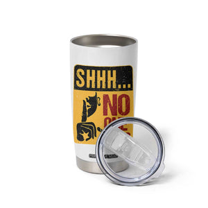 Funny Sarcastic Tumbler Cup Shhh No One Cares TB10 Print Your Wear