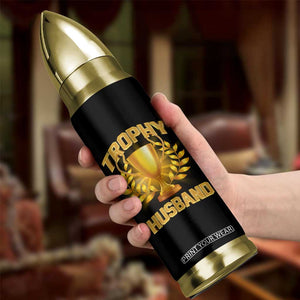 Trophy Husband Bullet Tumbler Anniversary Gift From Wife TB10 Print Your Wear